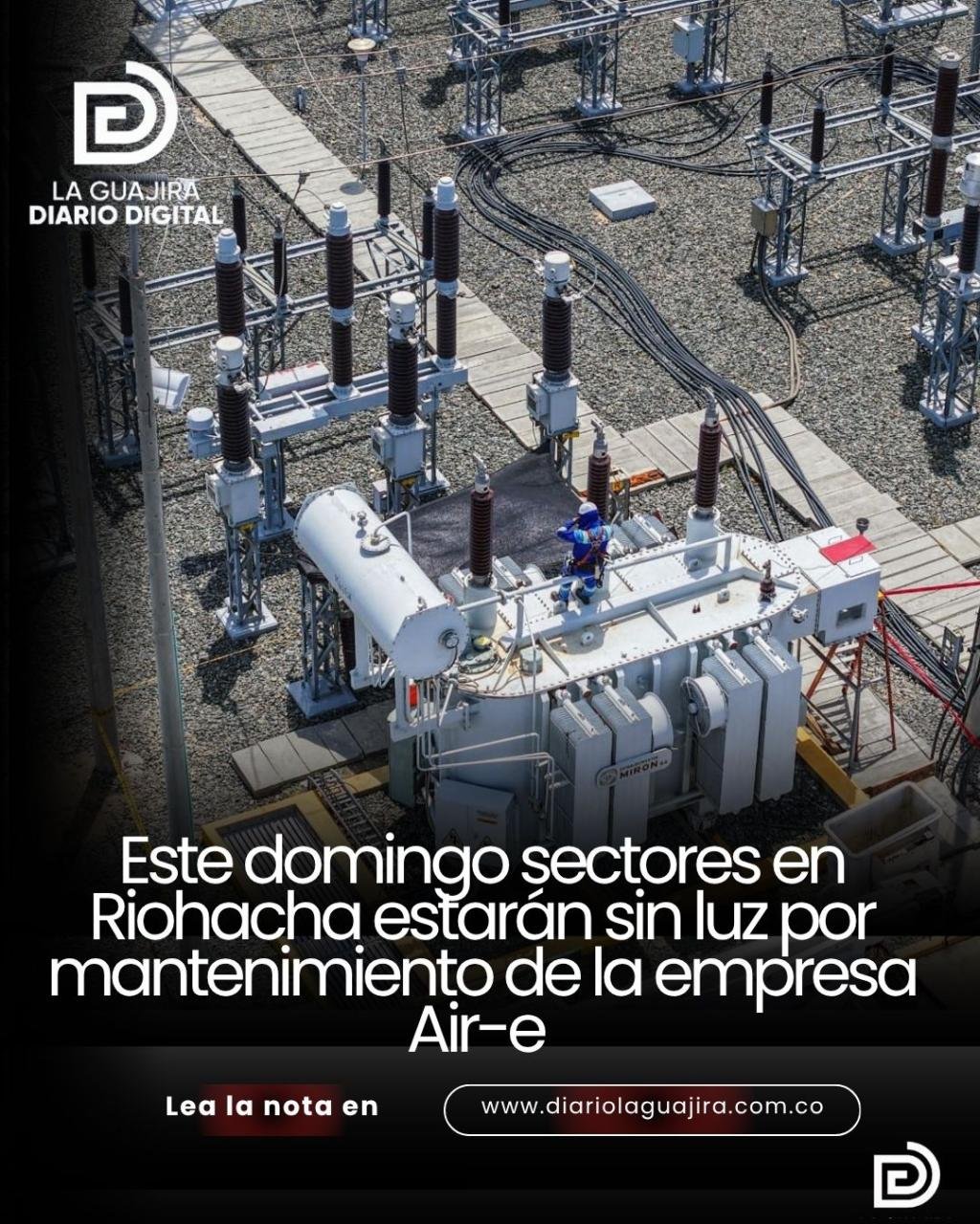 Este domingo sectores en Riohacha estarán sin luz por mantenimiento de la empresa Air-e