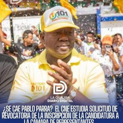 ¿Se Cae Pablo Parra? CNE estudia solicitud de revocatoria del candidato Pablo Parra