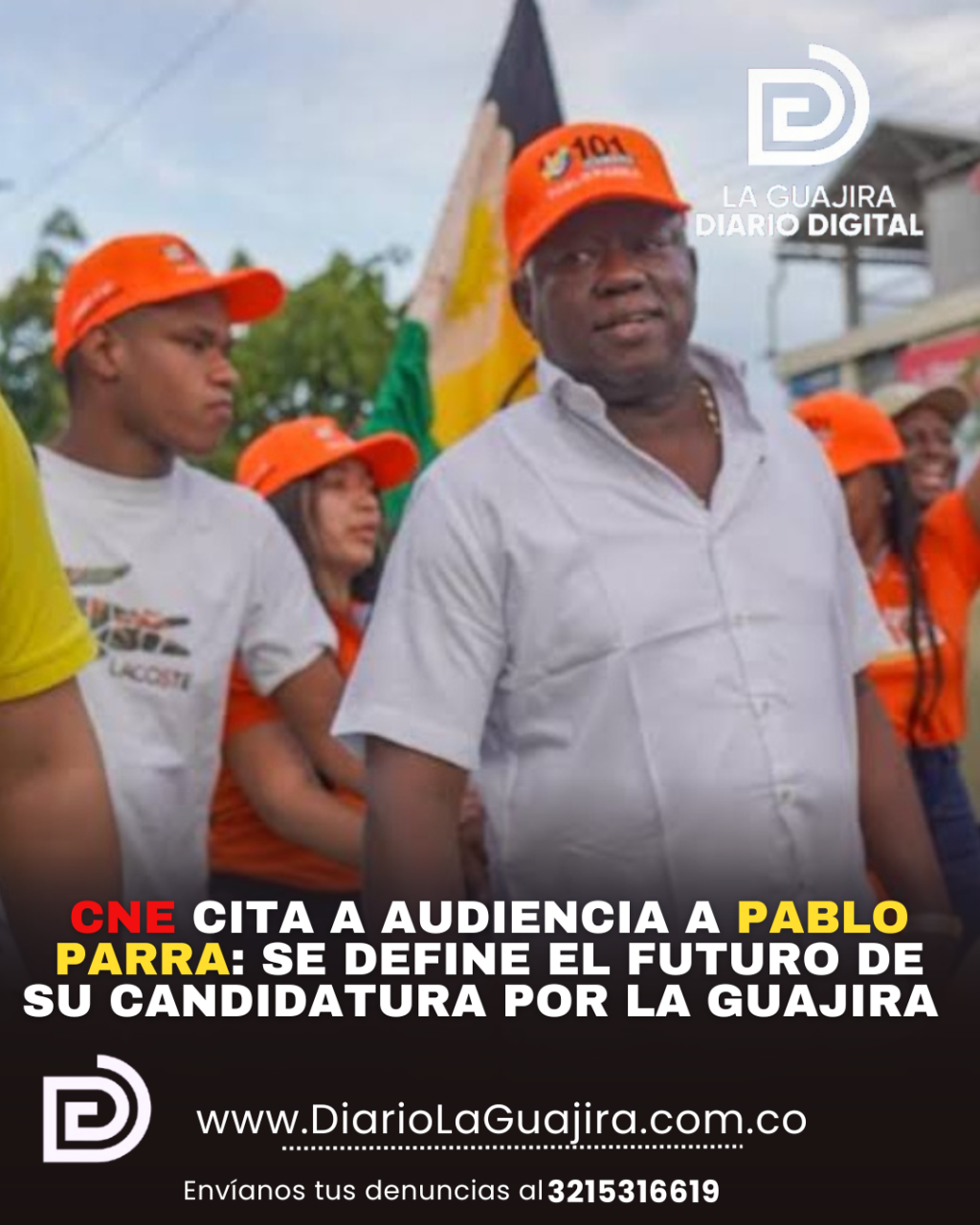 CNE cita a audiencia a Pablo Parra: Se define el futuro de su candidatura por La Guajira