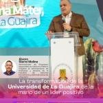 La transformación de la Universidad de La Guajira de la mano de un líder positivo