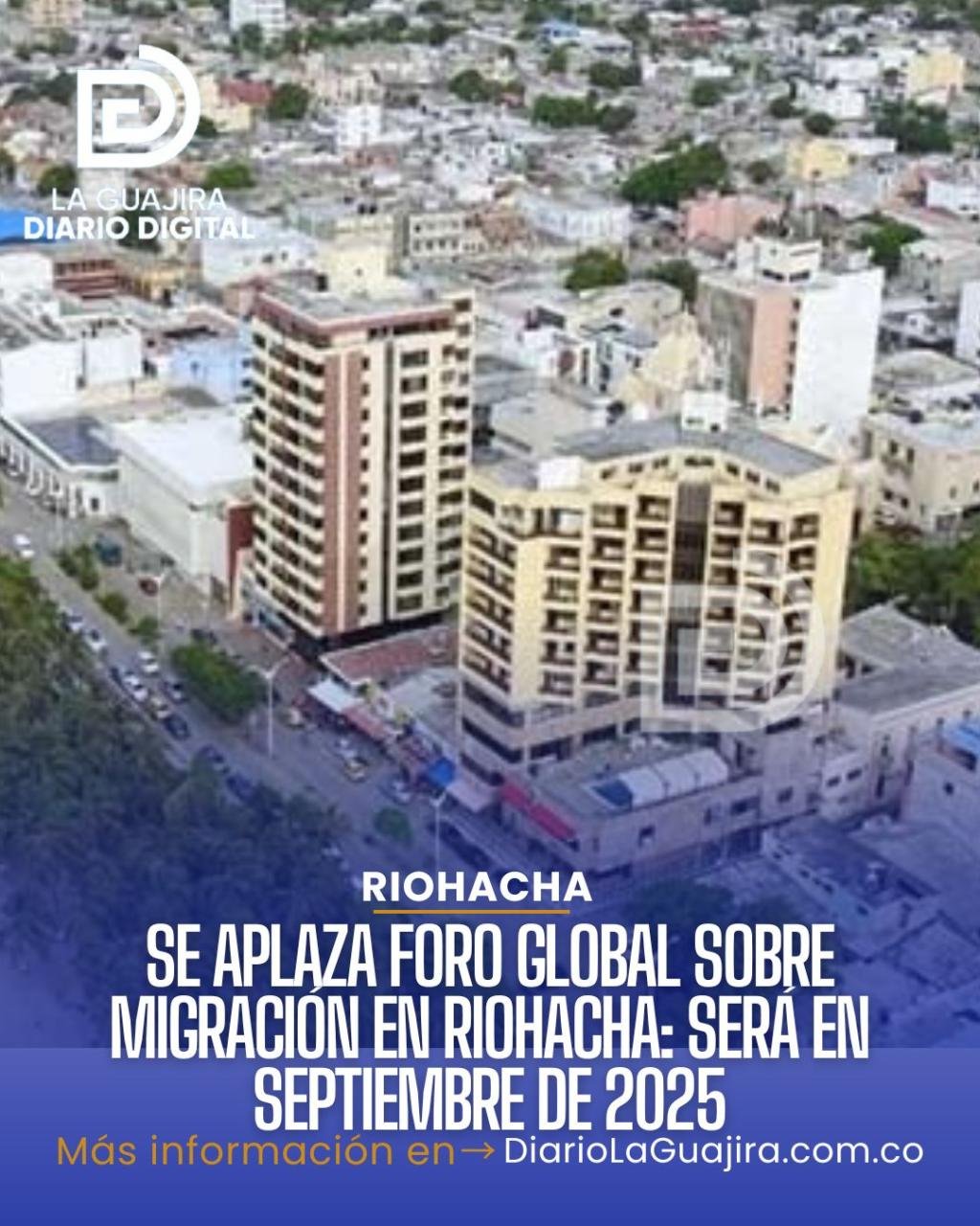 Aplazan para septiembre el Foro Global sobre Migración y Desarrollo que se realizaría en Riohacha